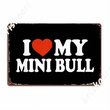 Seviyorum Mini Boğa Minyatür Bull Terrier Köpek Sevgilisi Metal İşaretleri Sinema Garaj Ev Özelleştirmek Boyama Décor tabela Posterler