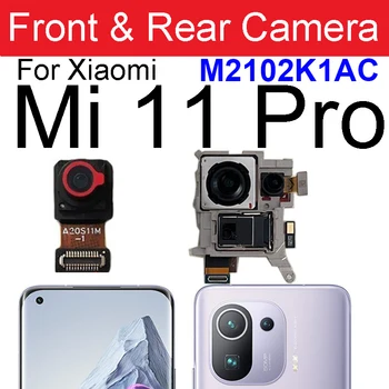 Arka Ön Kamera Modülü İçin Xiaomi Mi 11 Pro Frontal Selfie Arka Ana Büyük Kamera Flex Kablo Yedek parçaları