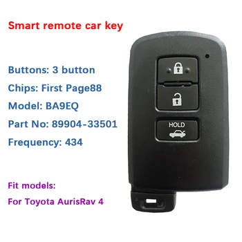 CN007160 Satış Sonrası 3 Düğme akıllı anahtar Toyota Auris İçin Rav 4 434MHz İlk Page88 Model BA9EQ Parça No 89904-33501 Anahtarsız Gitmek