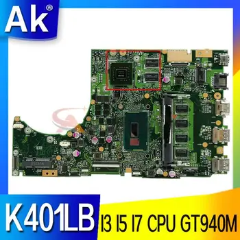 K401LB Anakart ASUS K401LX A401L K401L Laptop Anakart CPU I3-5010U I5-5200U I7-5500U GT940M 4GB RAM 100 % İyi Çalışıyor